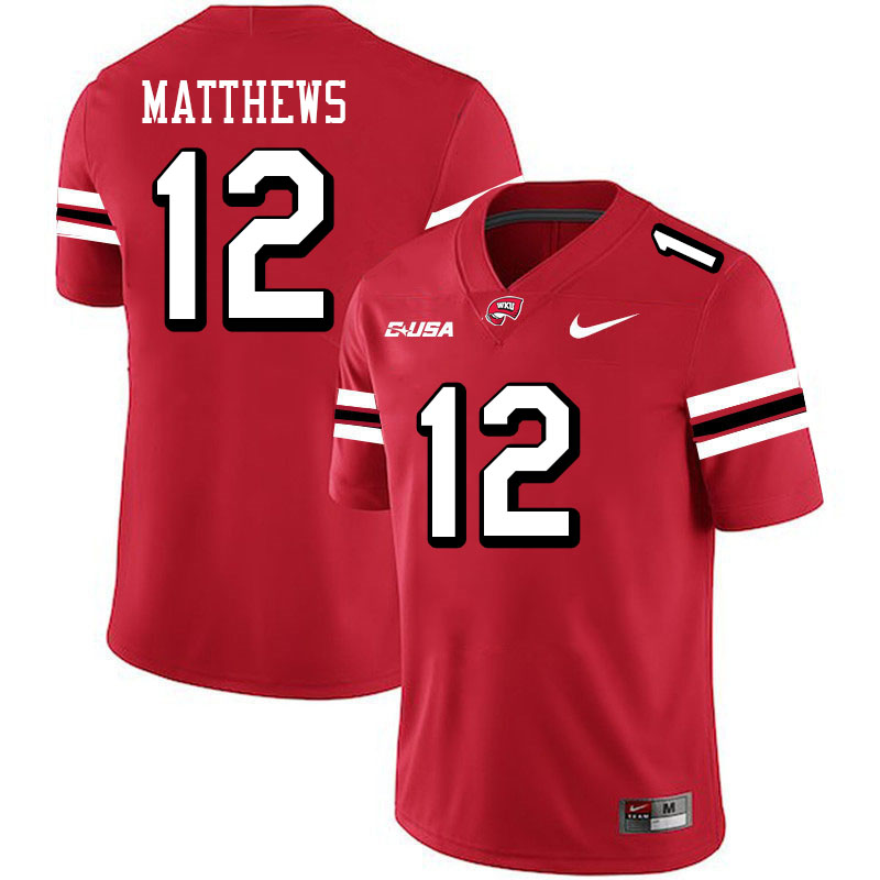 Western Kentucky Hilltoppers #12 Chandler Matthews College Football Jerseys Stitched-Red Western Kentucky Hilltoppers #12 Chandler Matthews College Football Jerseys Stitched-Red